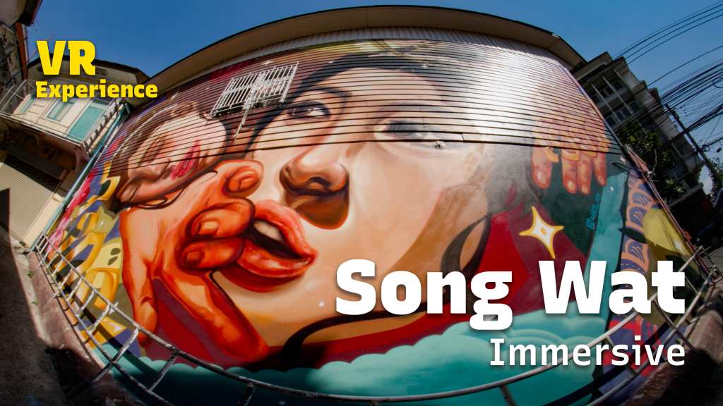 EP03 :: Song Wat&nbsp;Immersive
